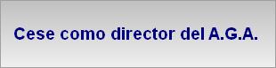 Cese como director del A.G.A. 